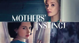 Mothers Instinct1